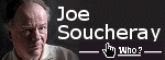 Joe Soucheray is a popular radio talk-show host and newspaper columnist in St. Paul, Minnesota. Joe Soucheray is a popular radio talk-show host and newspaper columnist in St. Paul, Minnesota.